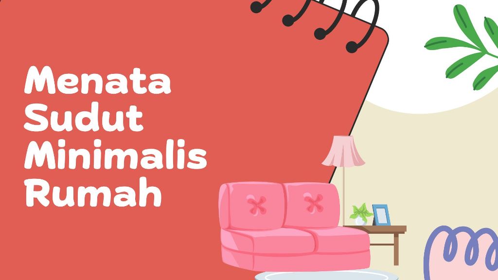 Menata Sudut Minimalis Rumah