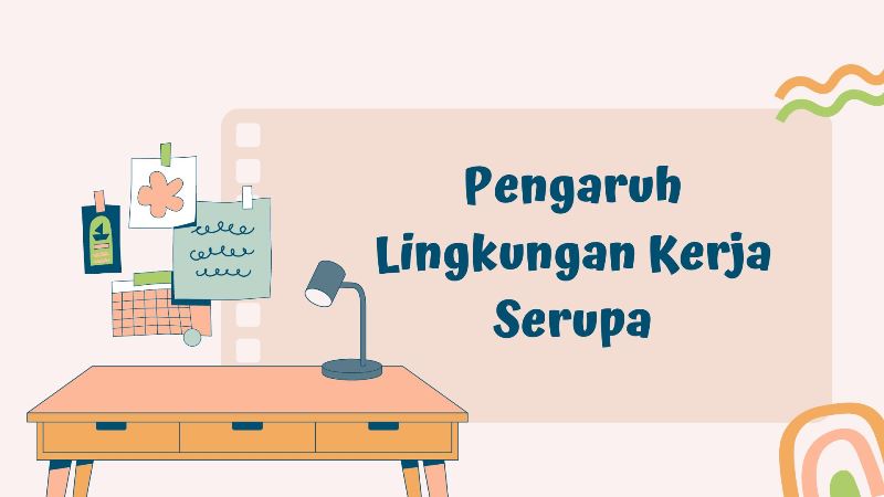 Pengaruh Lingkungan Kerja Serupa
