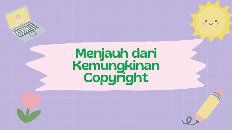 Menjauh dari Kemungkinan Copyright