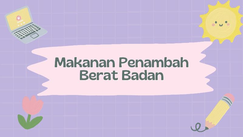 Makanan Penambah Berat Badan