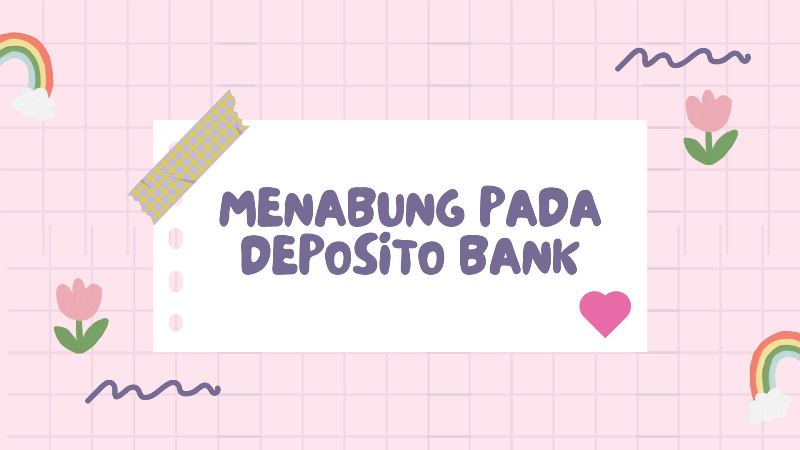 Menabung pada Deposito Bank